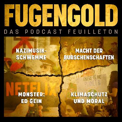 11. Oktober 2025: Nazimusik Schwemme, Macht der Burschenschaften, Monster: Ed Gein und Klimaschutz und Moral