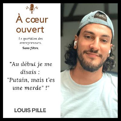 #Louis Pille - "Dans la création de contenus, tu te dévalorises vite"