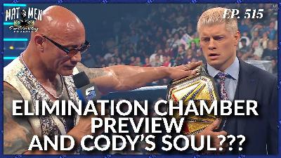 Mat Men Ep. 515 - Elimination Chamber Preview And Cody’s Soul?