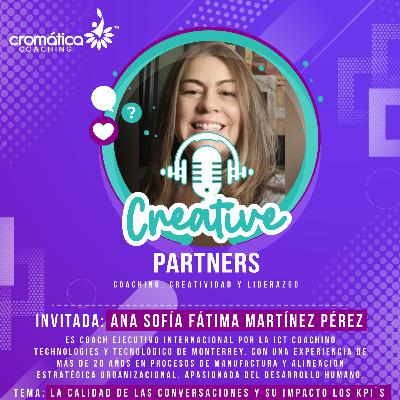 Capítulo #16 Calidad de las conversaciones y sus KPI´S Liderazgo con Ana Sofía Martínez de México