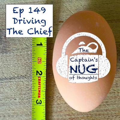 Ep 149 - Driving The Chief