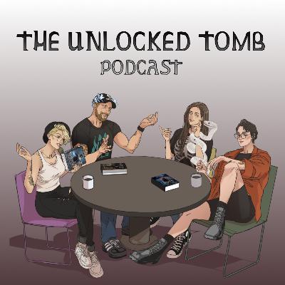 The Unlocked Tomb Ep. 52: Tombs (Season 2)