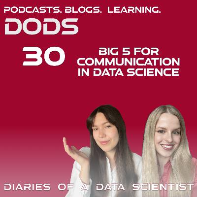 #30 The big 5 for effective communication in Data Science & AI - DODS