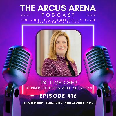 EP16: Patti Melcher on Leadership, Longevity and Giving Back