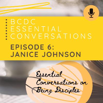 Essential Conversations: Janice Johnson