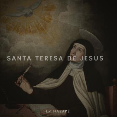 Nas mãos de Deus - Santa Teresa de Jesus