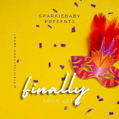 ZJ SPARKS presents FINALLY - Soca 2023 ZJ SPARKS presents FINALLY - Soca 2023