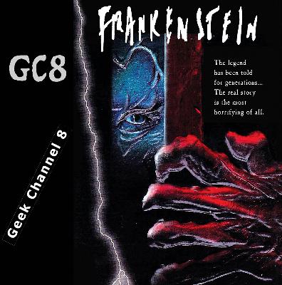 Geek Channel 8 - Frankenstein (TNT 1992) Geek Channel 8 - Frankenstein (TNT 1992)