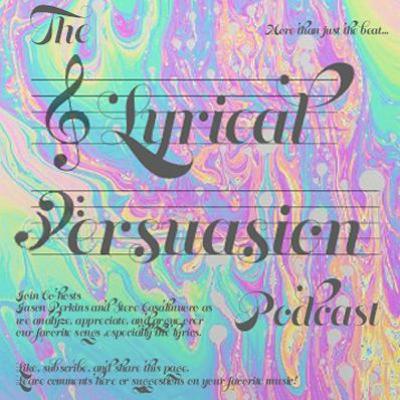 Lyrical Persuasion Podcast: Episode 4: Billboard Top 100: 39-20 Lyrical Persuasion Podcast: Episode 4: Billboard Top 100: 39-20