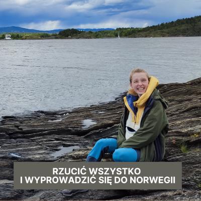 Rzucić wszystko i wyjechać do NORWEGII? | Gabriela Tokarczyk-Dziwura | [Rozmowy po godzinach] #16