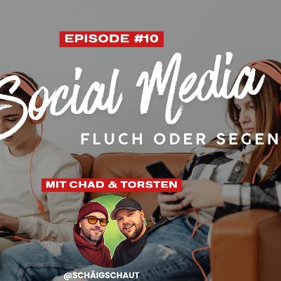 #10 Social Media - Fluch oder Segen ?!