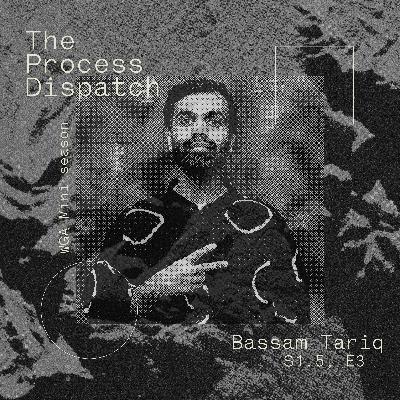 003.5 - Bassam Tariq [WGA Mini-season]