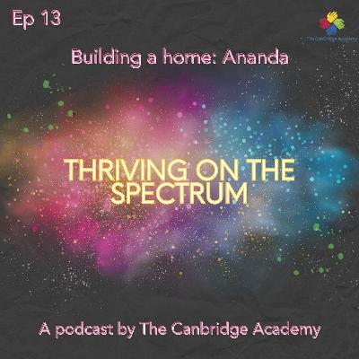 Ep 13 -  Building a home: Ananda