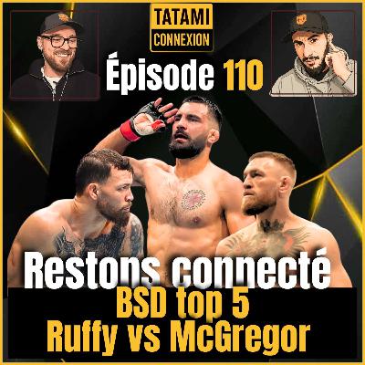 BSD dans le Top 5 / White House : Ruffy vs McGregor ! Restons connecté #110 - TATAMI Connexion