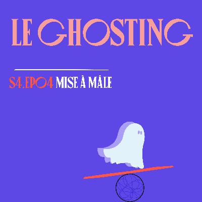 S04E04 - Le ghosting