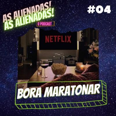 #04 - BORA MARATONAR