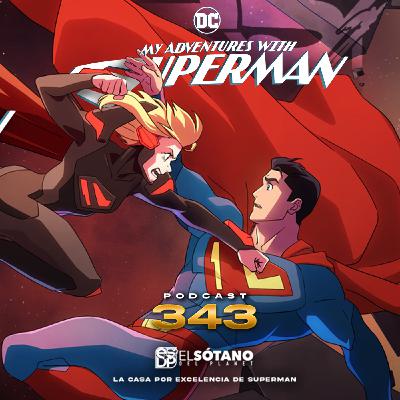 Programa 343 - ESDP 2.0 - Mis Aventuras con Superman Temporada 2