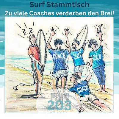 203 – Surf Stammtisch – Zu viele Coaches verderben den Brei 203 – Surf Stammtisch – Zu viele Coaches verderben den Brei