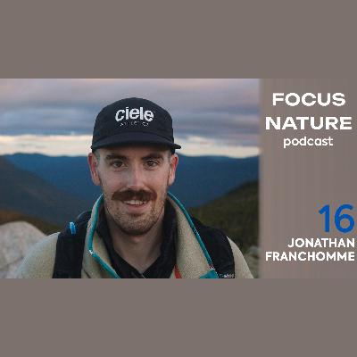 FOCUS NATURE PODCAST - S2. E8. - Jonathan Franchomme