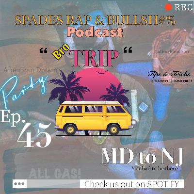 045 - Bro's Trip