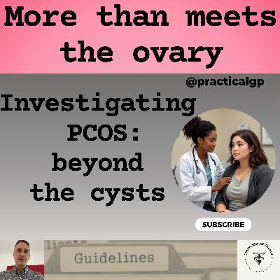 Podcast - Investigating PCOS: Beyond the cysts