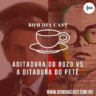 A ditadura do Bozo vs a ditadura do PT