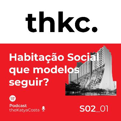 Habitação Social que modelos seguir.