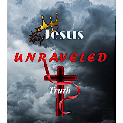 Jesus Unraveled INTRODUCTION