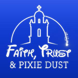 Episode 44 - Faith, Trust, and Pixie Dust: Let It Go Episode 44 - Faith, Trust, and Pixie Dust: Let It Go