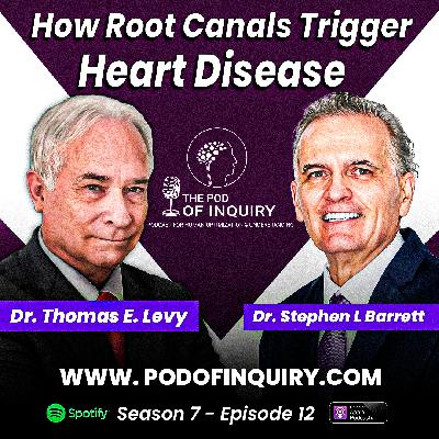 How Root Canals Trigger Heart Disease | Dr. Thomas Levy | S7 - E12