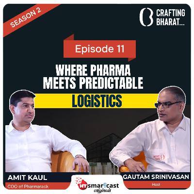 Crafting Bharat: Season 2 | Ep 11 | Amit Kaul, COO of Pharmarack Crafting Bharat: Season 2 | Ep 11 | Amit Kaul, COO of Pharmarack