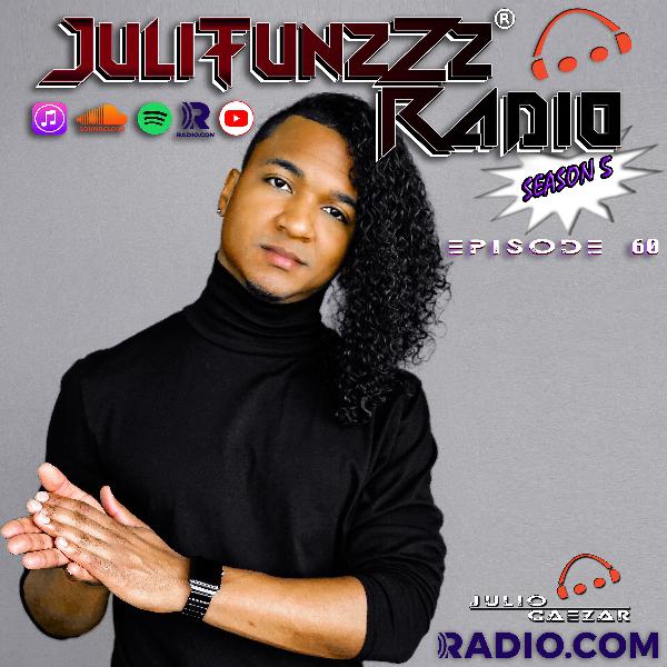 JuliTunzZz Radio Episode 60 JuliTunzZz Radio Episode 60