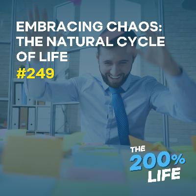 Embracing Chaos: The Natural Cycle of Life