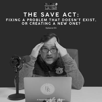 The SAVE Act: Fixing a Problem That Doesn't Exist, or Creating a New One? The SAVE Act: Fixing a Problem That Doesn't Exist, or Creating a New One?
