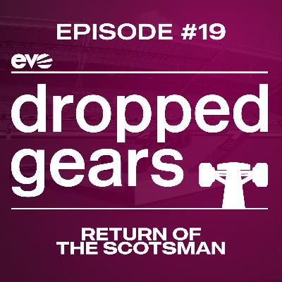 Ep.19 - Return of the Scotsman