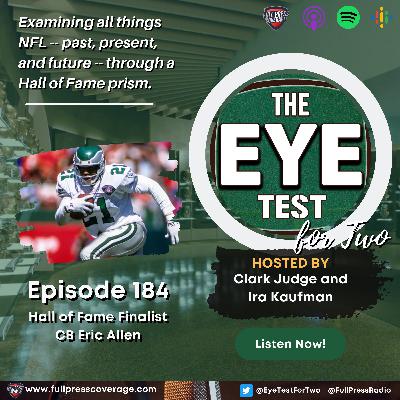 Ep 185: Hall Of Fame Finalist Eric Allen Joins The Show Ep 185: Hall Of Fame Finalist Eric Allen Joins The Show