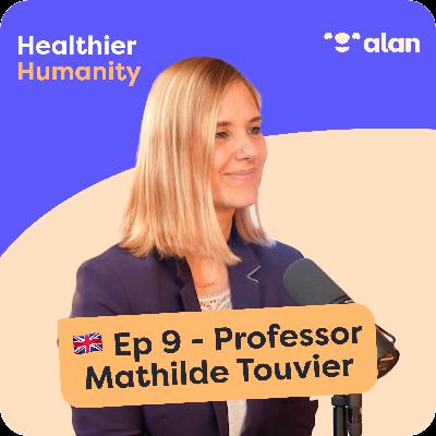 🇬🇧 #9 - The big breakdown of our plates - Professor Mathilde Touvier