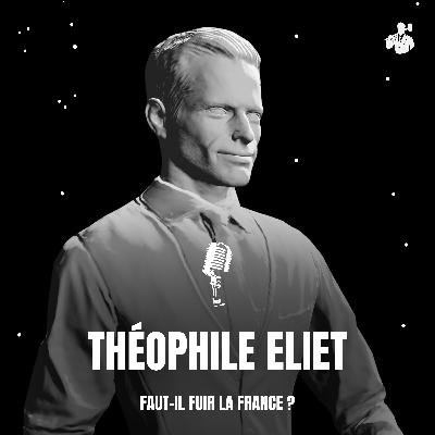 La France ne Veut pas votre Bien : Réagissez tant que c'est Possible ! - Théophile Eliet (partie 2)