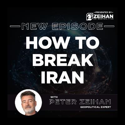 How to Break Iran || Peter Zeihan