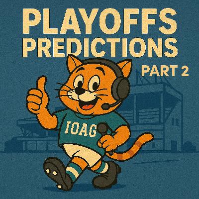 EP70: Jimmy and Greg's Championship Playoffs predictions 24/25