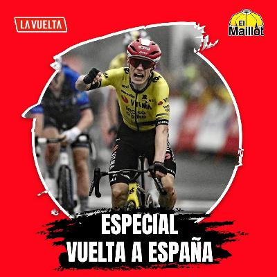 El Maillot - Especial Vuelta a España #2 | Vingegaard toma el mando