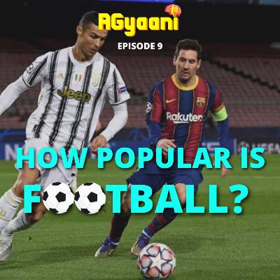 How Popular is Football? How Popular is Football?