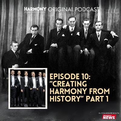 Creating "Harmony" from History, Part 1