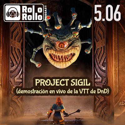 🐉🎲 Project Sigil (con demo en vivo) | Rolo o Rollo podcast 5.06 🎲🎙️