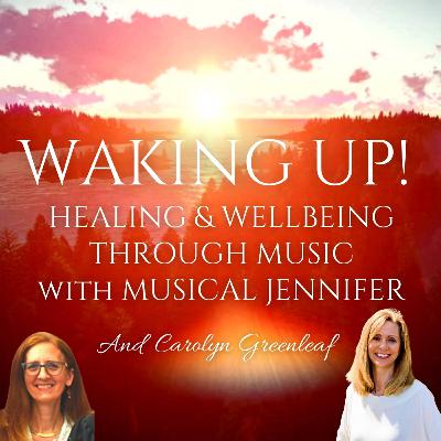 Healing & Wellbeing Through Music With Musical Jennifer