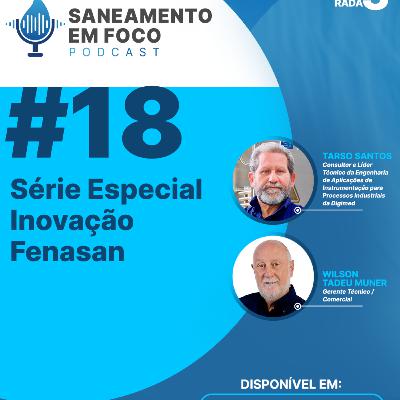 #18: Série Especial Inovação Fenasan - Tarso Santos e Wilson Tadeu Muner, especialistas da Digimed Instrumentação Analítica