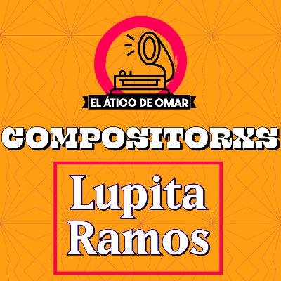 Compositorxs: Lupita Ramos