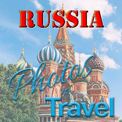 Russia, Home of the Tsars - February, 2023 Russia, Home of the Tsars - February, 2023