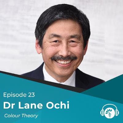#023 - Colour Theory with Dr Lane Ochi