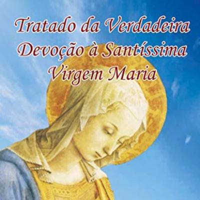 Tratado da verdadeira devoção a santíssima virgem Maria